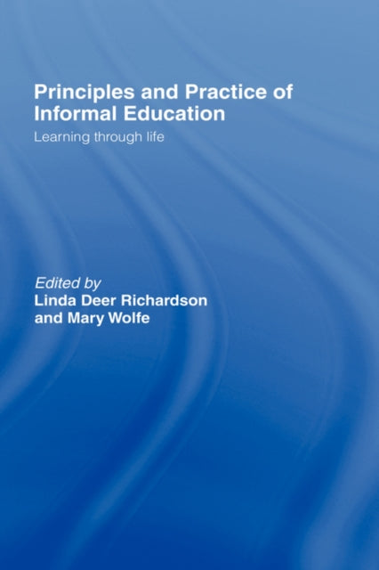 Book cover of: Principles and Practice of Informal Education. By: L. Richardson