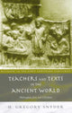 Book cover of: Teachers and Texts in the Ancient World. By: H. Greg Snyder