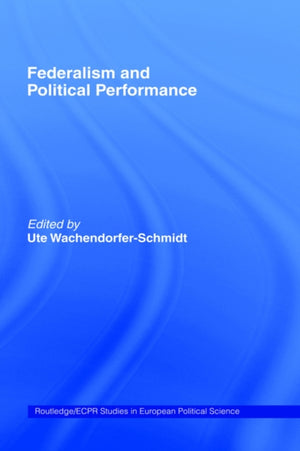 Federalism and Political Performance