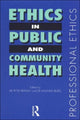 Book cover of: Ethics in Public and Community Health. By: Peter Bradley
