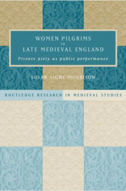 Book cover of: Women Pilgrims in Late Medieval England