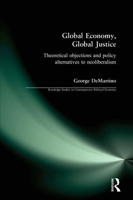 Book cover of: Global Economy, Global Justice. By: G. Demartino
