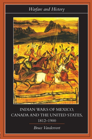 Indian Wars of Canada, Mexico and the United States, 1812-1900