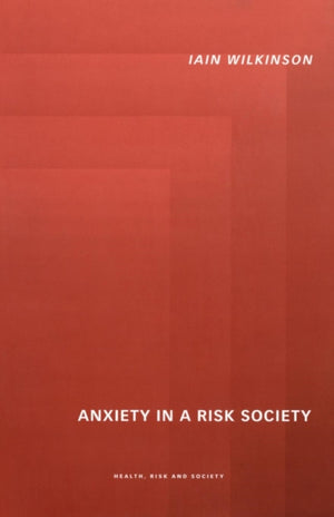 Anxiety in a 'Risk' Society