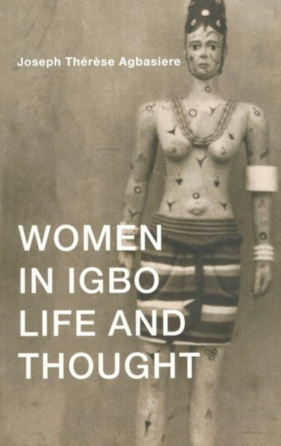 Book cover of: Women in Igbo Life and Thought. By: Josep Agbasiere