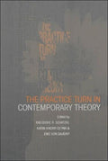 The Practice Turn in Contemporary Theory