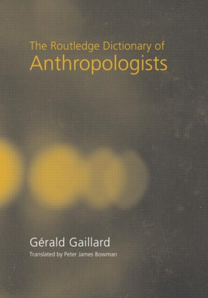 Routledge Dictionary of Anthropologists