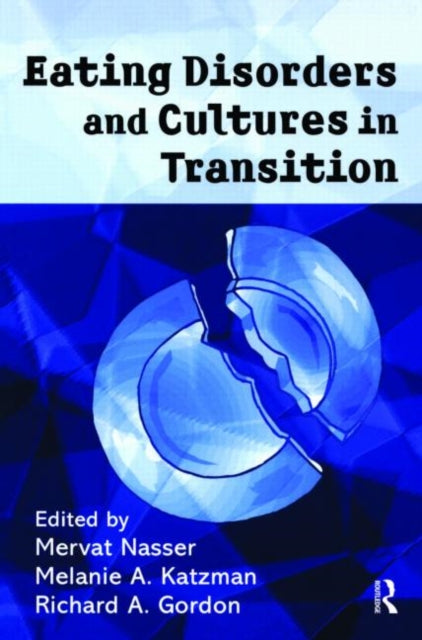 Book cover of: Eating Disorders and Cultures in Transition. By: Mervat Nasser