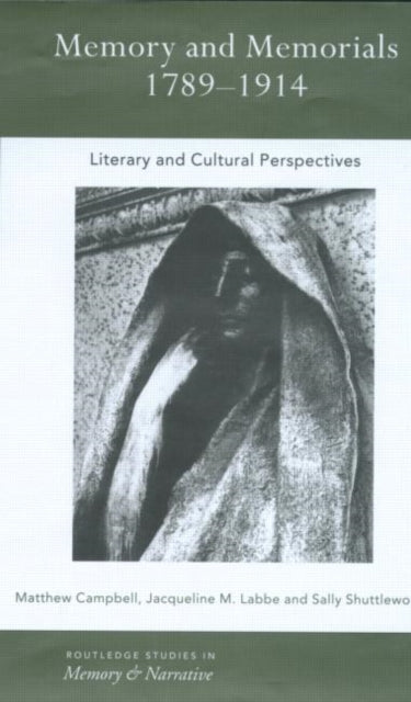 Book cover of: Memory and Memorials, 1789-1914. By: M. Campbell