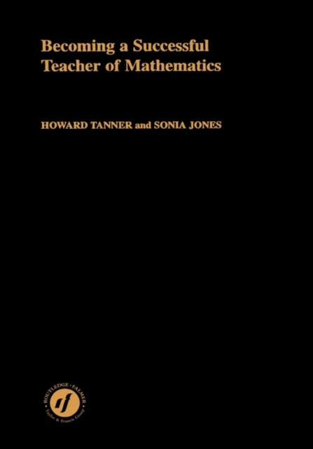 Book cover of: Becoming a Successful Teacher of Mathematics. By: Sonia Jones