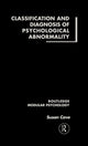Book cover of: Classification and Diagnosis of Psychological Abnormality. By: Susan Cave