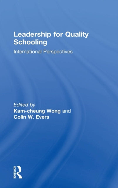 Book cover of: Leadership for Quality Schooling. By: Colin W. Evers