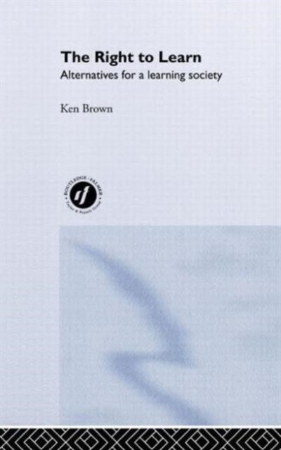 Book cover of: Right to Learn. By: Ken Brown