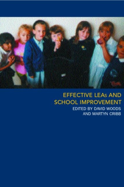 Book cover of: Effective LEAs and School Improvement
