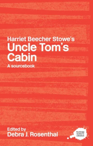 Harriet Beecher Stowe's Uncle Tom's Cabin