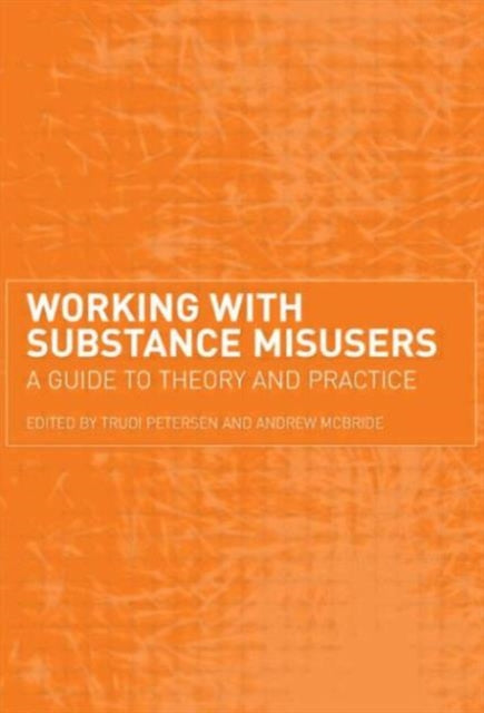 Book cover of: Working with Substance Misusers. By: Trudi Petersen