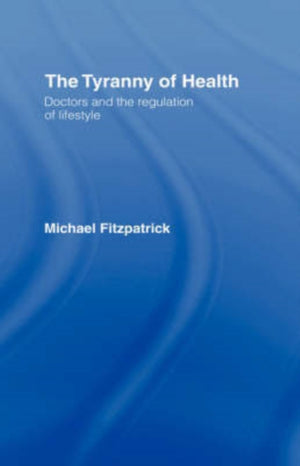 The Tyranny of Health
