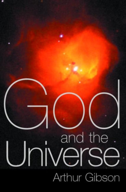 Book cover of: God and the Universe. By: Arthur Gibson