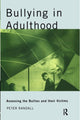 Book cover of: Bullying in Adulthood. By: Peter Randall