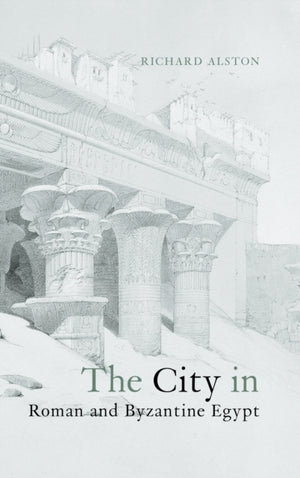 The City in Roman and Byzantine Egypt