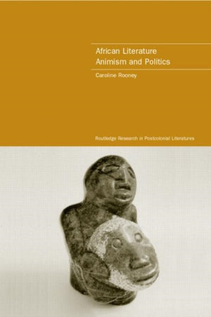African Literature, Animism and Politics