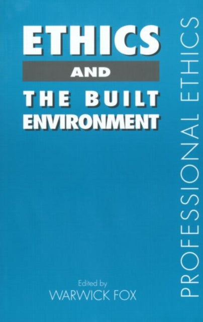 Book cover of: Ethics and the Built Environment