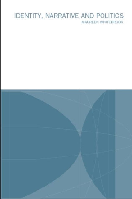 Book cover of: Identity, Narrative and Politics