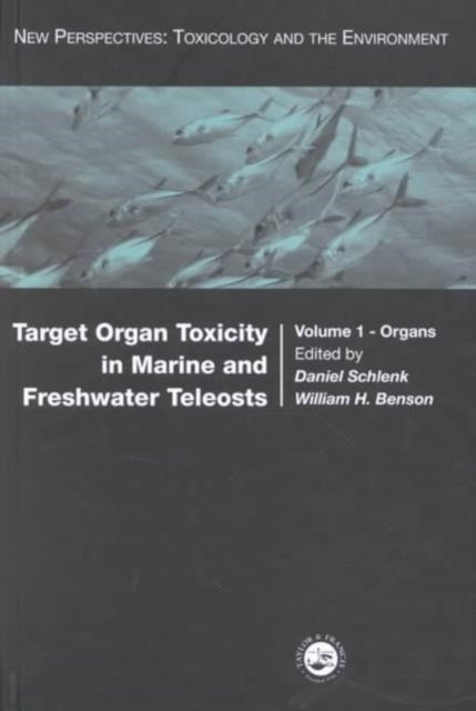 Book cover of: Target Organ Toxicity in Marine and Freshwater Teleosts: Volumes 1 and 2