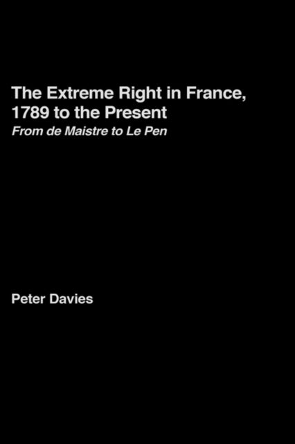 Book cover of: Extreme Right in France, 1789 to the Present