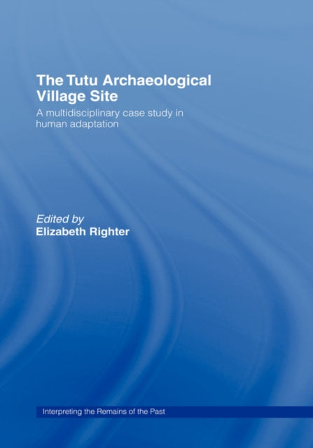 Book cover of: Tutu Archaeological Village Site. By: E. Righter