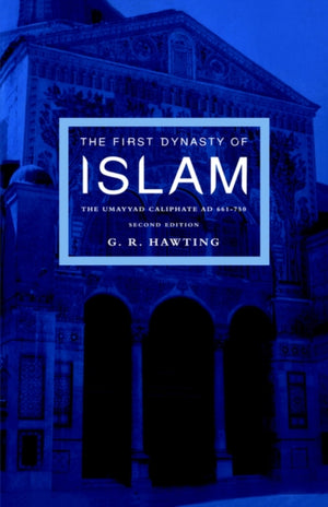 The First Dynasty of Islam