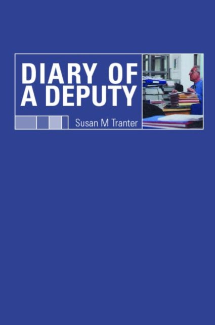 Book cover of: Diary of A Deputy. By: Susan M Tranter