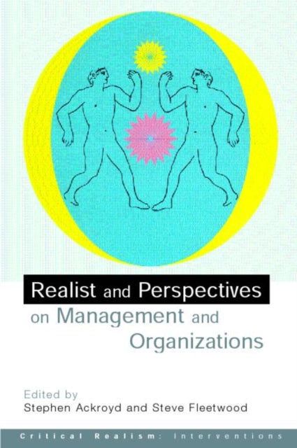 Book cover of: Realist Perspectives on Management and Organisations. By: S. Ackroyd
