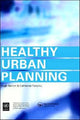 Book cover of: Healthy Urban Planning. By: Hugh Barton