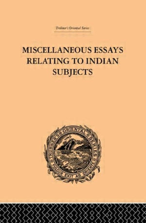 Miscellaneous Essays Relating to Indian Subjects