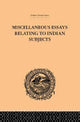 Book cover of: Miscellaneous Essays Relating to Indian Subjects. By: Brian H Hodgson