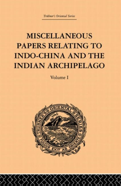 Book cover of: Miscellaneous Papers Relating to Indo-China and the Indian Archipelago: Volume I. By: Rost, Reinhold