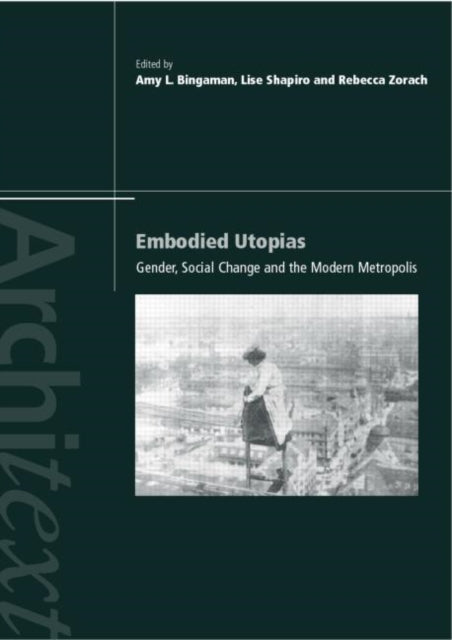 Book cover of: Embodied Utopias. By: Amy Bingaman