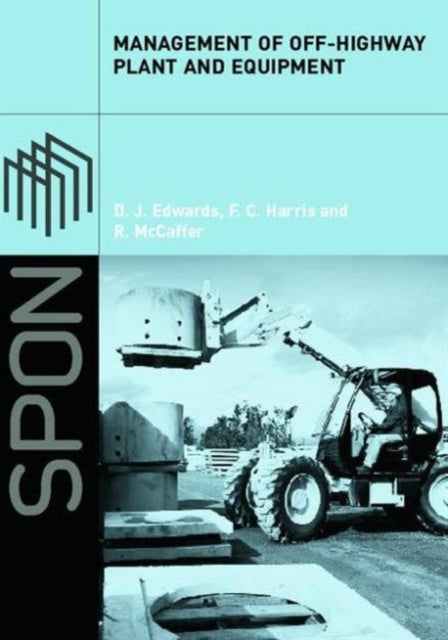 Book cover of: Management of Off-Highway Plant and Equipment. By: D.J. Edwards