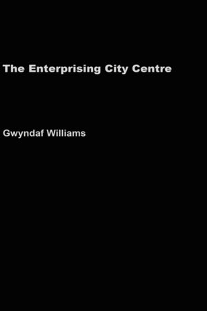 The Enterprising City Centre