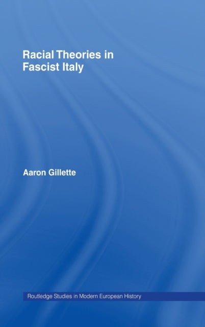 Book cover of: Racial Theories in Fascist Italy