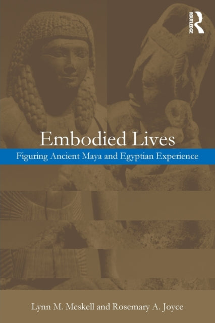 Book cover of: Embodied Lives:. By: Rosemary Joyce