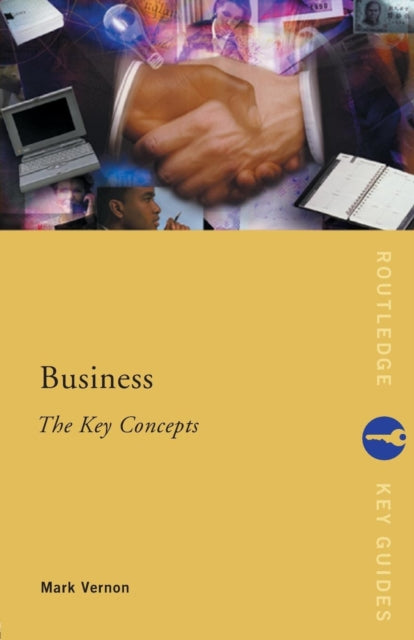 Book cover of: Business: The Key Concepts. By: Mark Vernon