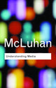 Book cover of: Understanding Media. By: Marshal McLuhan