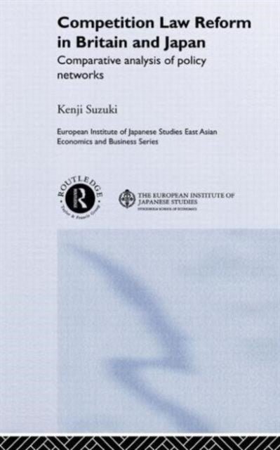 Book cover of: Competition Law Reform in Britain and Japan. By: Kenji Suzuki