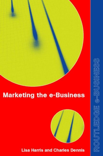 Book cover of: Marketing the e-Business