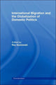 Book cover of: International Migration and Globalization of Domestic Politics