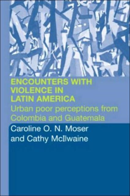 Book cover of: Encounters with Violence in Latin America