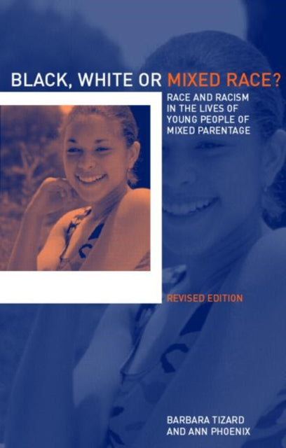 Book cover of: Black, White or Mixed Race?. By: Barbara Tizard