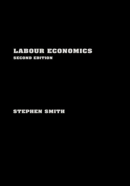 Book cover of: Labour Economics. By: Steven Smith